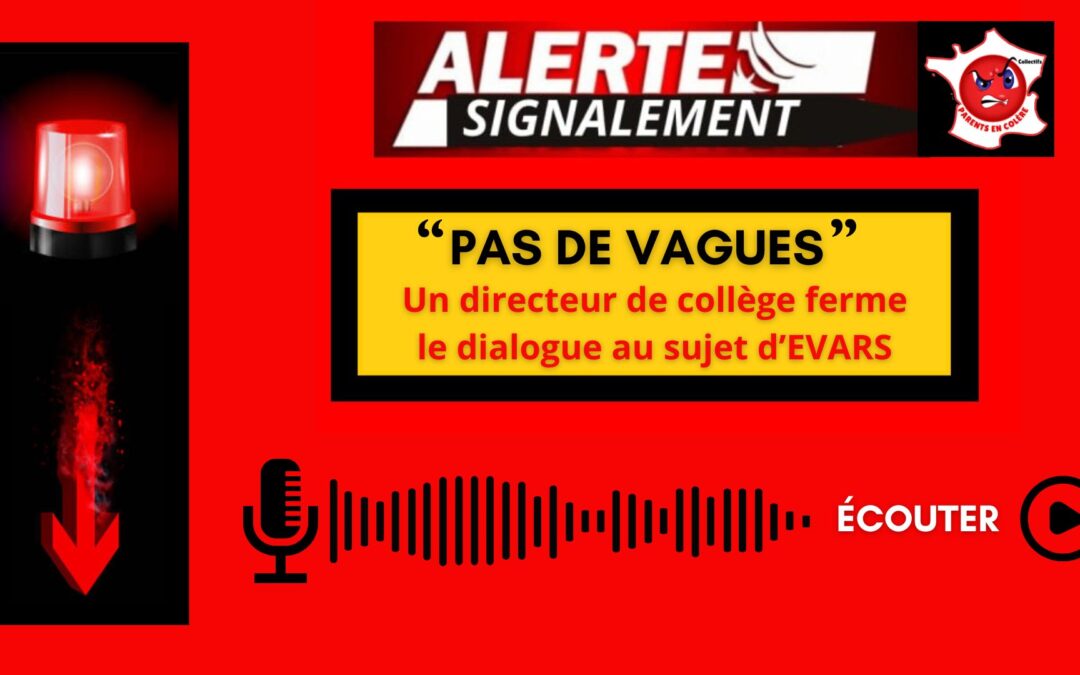 EVARS : « PAS DE VAGUES », flagrant délit de non dialogue dans un collège